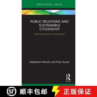 【3-4周达】Public Relations and Sustainable Citizenship : Representing the Unrepresented [9780367338107]