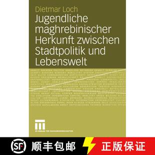 【3-4周达】Jugendliche maghrebinischer Herkunft zwischen Stadtpolitik und Lebenswelt : Eine Fallstudi... [9783810022714]