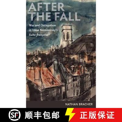 【3-4周达】After the Fall: War and Occupation in Irene Nemirovsky's 'Suite francaise' [9780813217895]