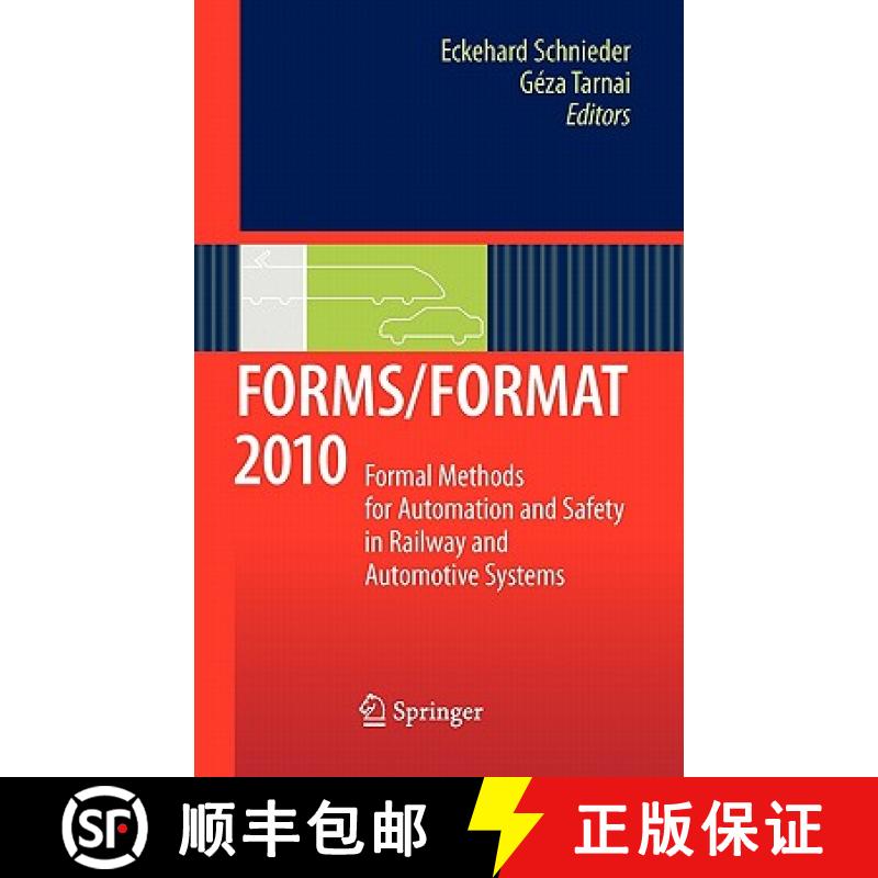 【3-4周达】FORMS/FORMAT 2010 : Formal Methods for Automation and Safety in Railway and Automotive Sys... [9783642142604]