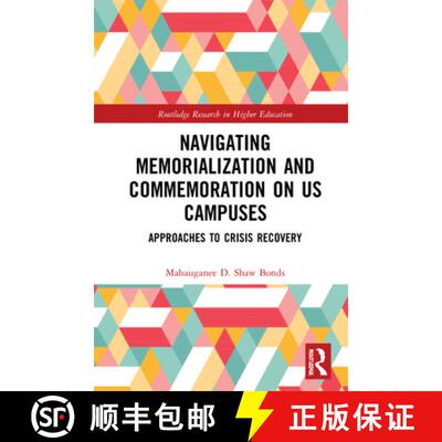 【3-4周达】精装 Navigating Memorialization and Commemoration on U.S. Campuses: Approaches to Crisis R... [9780367761011]