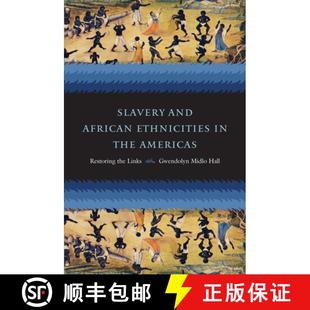 Links African the Americas and Ethnicities 9780807858622 预订 Restoring Slavery