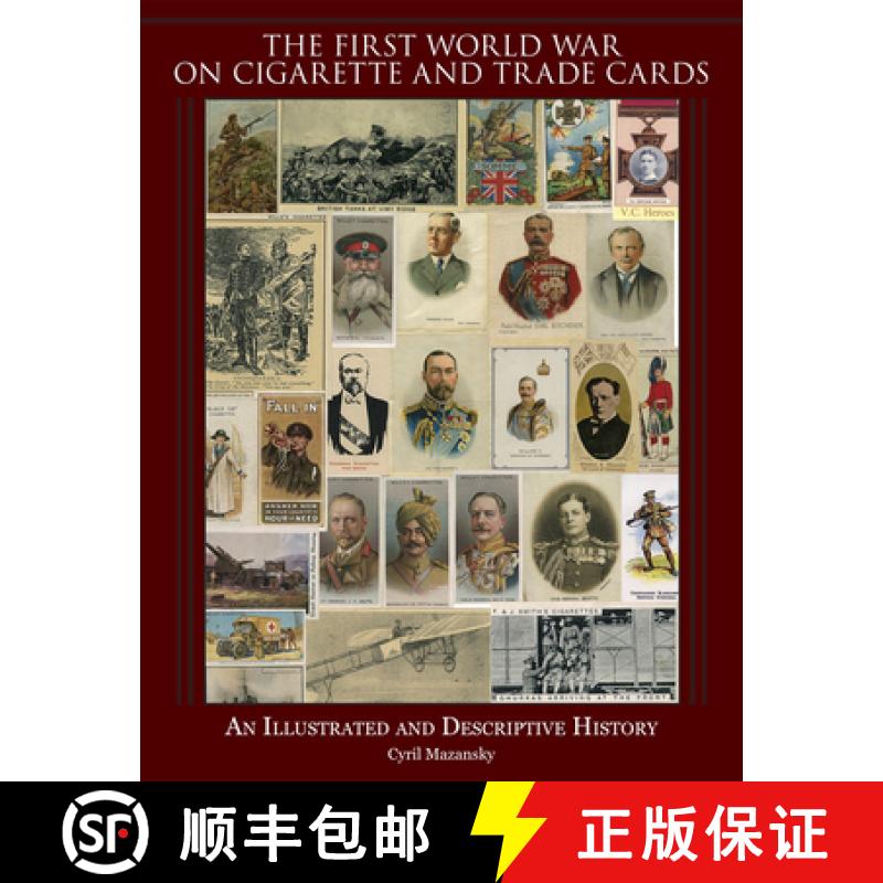 【2-3周达】The First World War on Cigarette and Trade Cards: An Illustrated and Descriptive History [9780764347597]