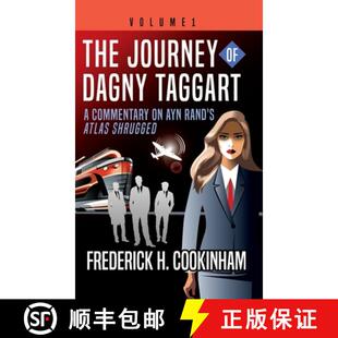 【3-4周达】The Journey of Dagny Taggart: A Commentary on Ayn Rand's Atlas Shrugged: Volume 1 [9781737308836]