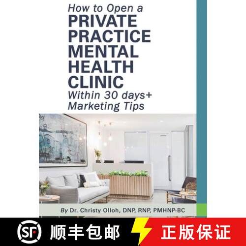 【3-4周达】How to Open a Private Practice Mental Health Clinic Within 30 days + Marketing Tips [9781792360206]