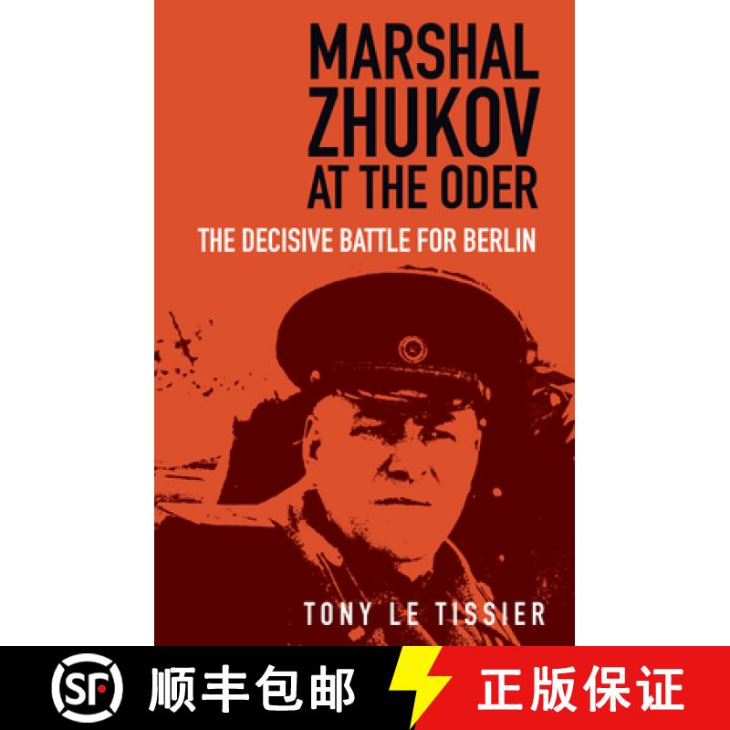 【3-4周达】Marshal Zhukov at the Oder: The Decisive Battle for Berlin [9780750997997]