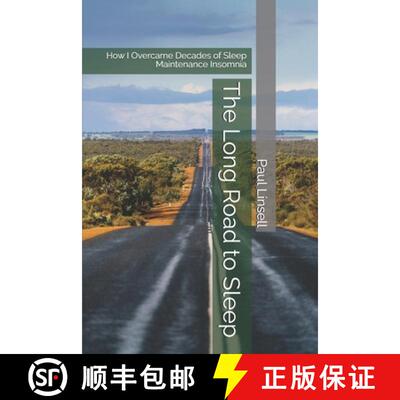 【3-4周达】The Long Road to Sleep: How I Overcame Decades of Sleep Maintenance Insomnia [9781527256415]