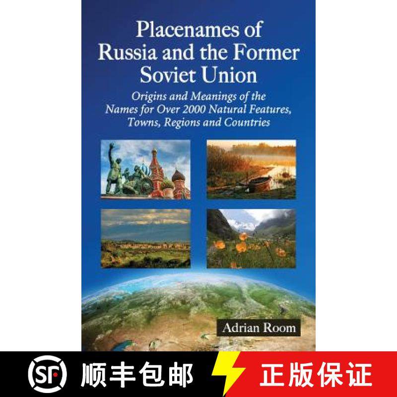 【3-4周达】Placenames of Russia and the Former Soviet Union: Origins and Meanings of the Names for Mo... [9780786493692]