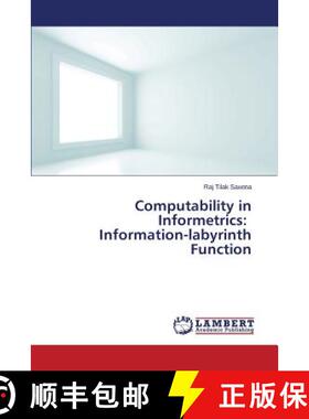 预订 Computability in Informetrics: Information-labyrinth Function [9783659780295]