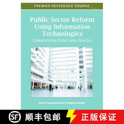 【3-4周达】Public Sector Reform Using Information Technologies: Transforming Policy into Practice [9781609608392]