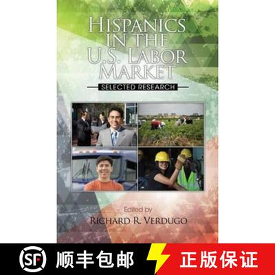 【3-4周达】Hispanics in the U.S. Labor Market – Selected Research [9781623963613]