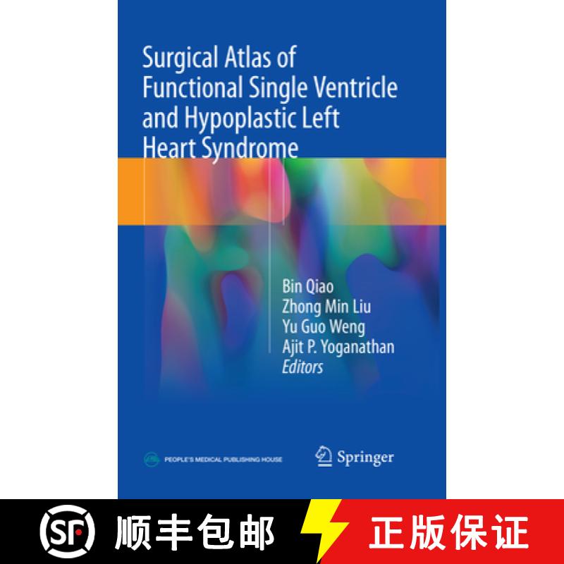 【3-4周达】Surgical Atlas of Functional Single Ventricle and Hypoplastic Left Heart Syndrome [9789811341502]