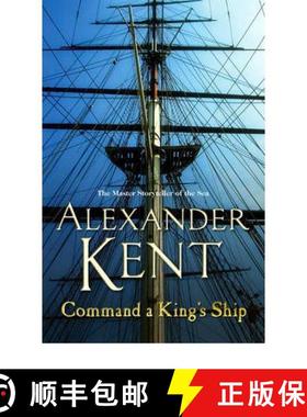 【3-4周达】Command A King's Ship: (The Richard Bolitho adventures: 8): an enthralling and exciting Bo... [9780099493891]