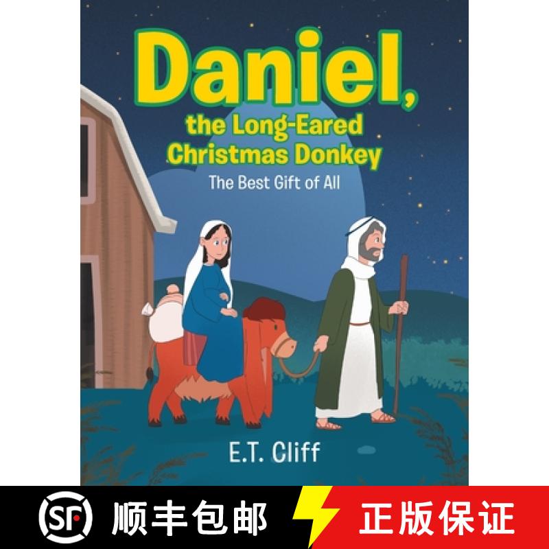 【3-4周达】Daniel, the Long-Eared Christmas Donkey: The Best Gift of All [9781645155423]