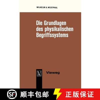 【3-4周达】Die Grundlagen Des Physikalischen Begriffssystems: Physikalische Grossen Und Einheiten [9783663002635]
