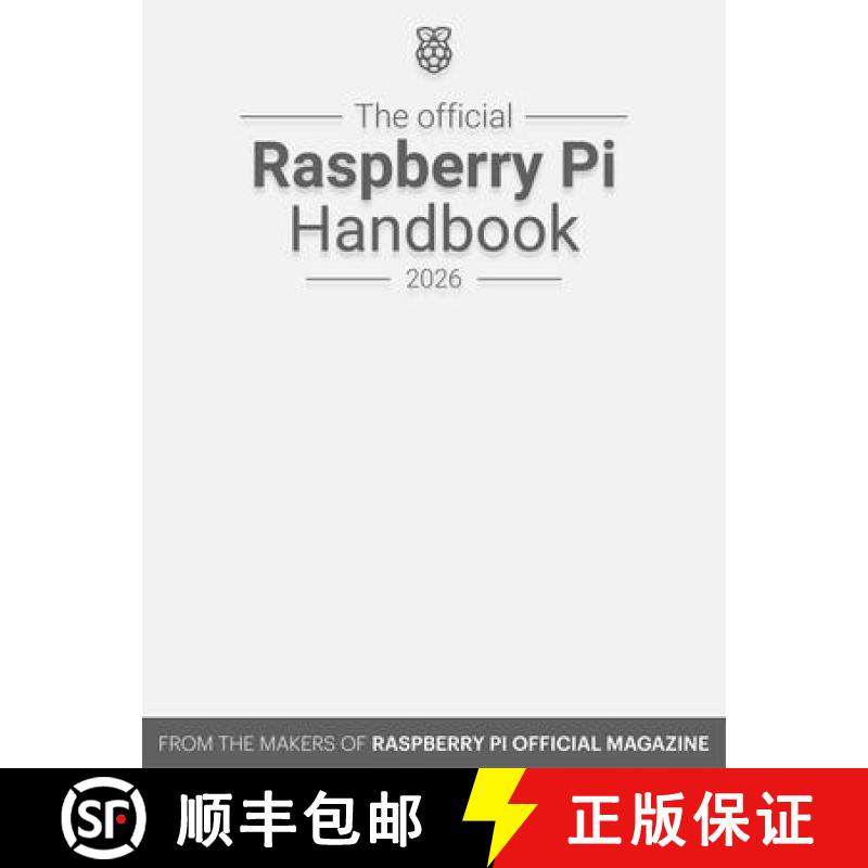 【3-4周达】The Official Raspberry Pi Handbook 2026: Astounding Projects with Raspberry Pi Computers [9781916868489]