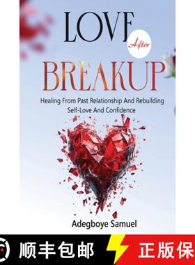 预订 Love After Breakup: Healing From Past Relationships and Rebuilding Self-Love and Confidence [9798890361820]
