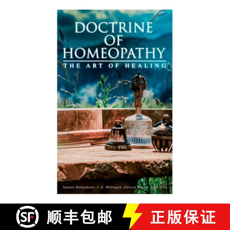 【3-4周达】Doctrine of Homeopathy - The Art of Healing: Organon of Medicine, Of the Homoeopathic Doct... [9788027308422]