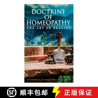 【3-4周达】Doctrine of Homeopathy - The Art of Healing: Organon of Medicine, Of the Homoeopathic Doct... [9788027308422]