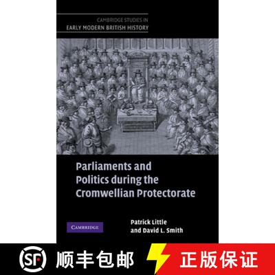 【3-4周达】精装 Parliaments and Politics during the Cromwellian Protectorate: - Parliaments and Polit... [9780521838672]