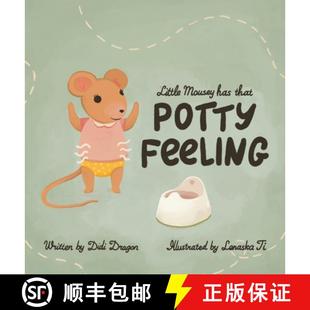 预订 Little Mousey Has That Potty Feeling: A Potty Training Book for Toddlers [9798988487623]