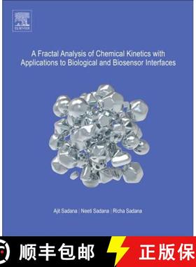 【3-4周达】A Fractal Analysis of Chemical Kinetics with Applications to Biological and Biosensor Inte... [9780444638724]