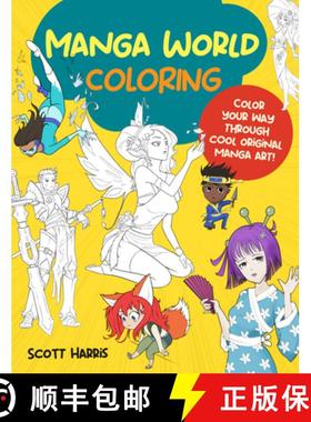 【3-4周达】Manga World Coloring: Color your way through cool original manga art!: Volume 1 [9780760384930]