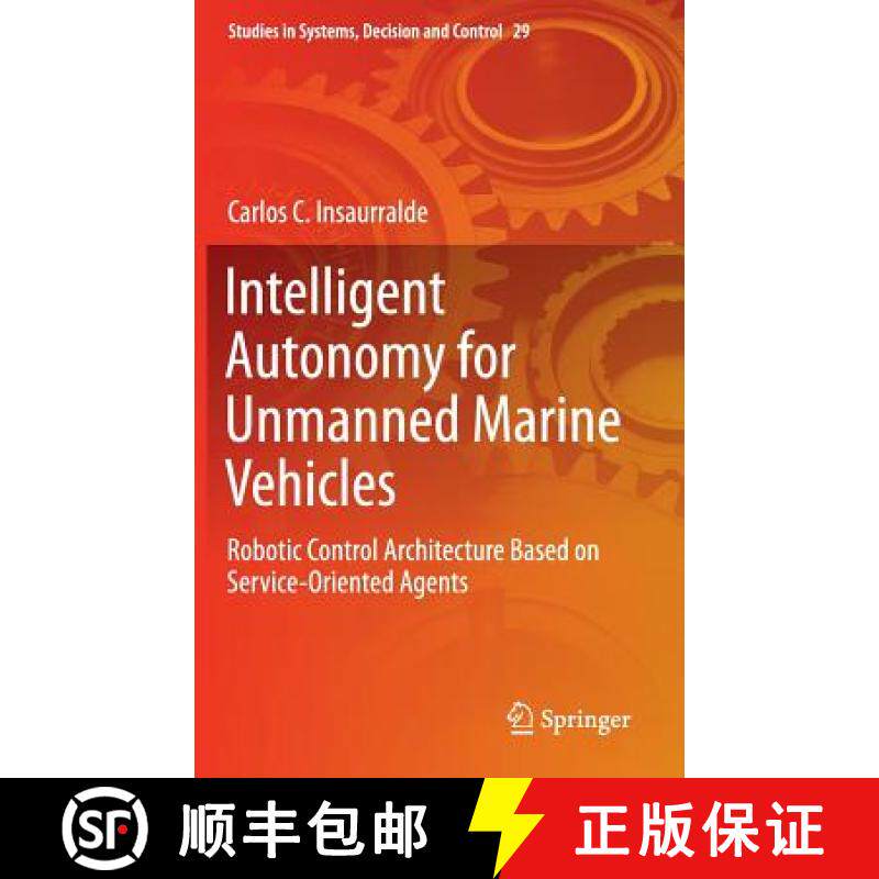 【3-4周达】Intelligent Autonomy for Unmanned Marine Vehicles : Robotic Control Architecture Based on ... [9783319187778]