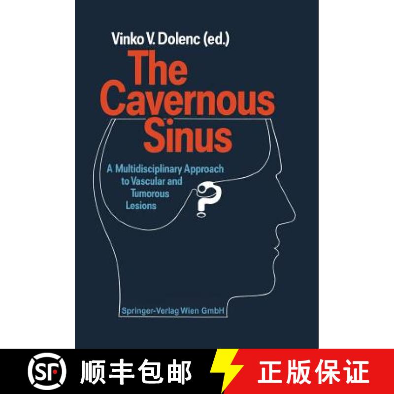 【3-4周达】The Cavernous Sinus : A Multidisciplinary Approach to Vascular and Tumorous Lesions [9783709174609]