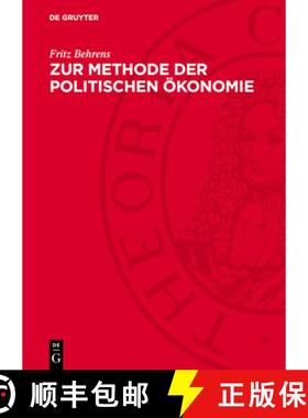 预订 Zur Methode Der Politischen Ökonomie: Ein Beitrag Zur Geschichte Der Politischen Ökonomie [9783112717127]