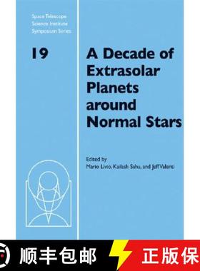 【3-4周达】Decade of Extrasolar Planets around Normal Stars: Proceedings of the Space Telescope Scien... [9780521897846]