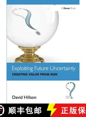 【3-4周达】Exploiting Future Uncertainty: Creating Value from Risk [9781409423416]