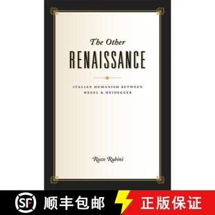 预订 The Other Renaissance – Italian Humanism between Hegel and Heidegger [9780226186139]