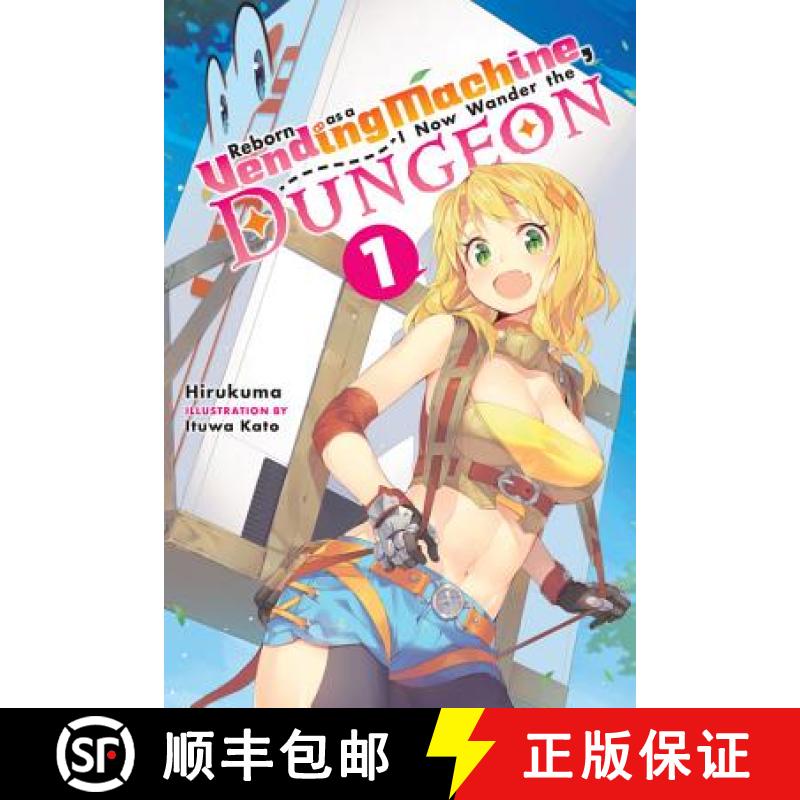【3-4周达】Reborn as a Vending Machine, I Now Wander the Dungeon, Vol. 1 (Light Novel): Volume 1 [9780316479110]