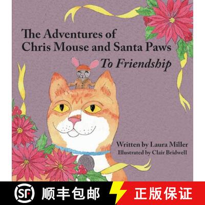 【3-4周达】The Adventures of Chris Mouse and Santa Paws: Book 1: To Friendship [9781088213674]