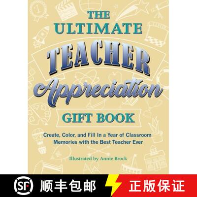 【3-4周达】The Ultimate Teacher Appreciation Gift Book: Create, Color, and Fill In a Year of Classroo... [9781646040261]