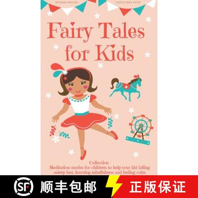 【3-4周达】Fairy Tales for Kids, Collection: Meditation stories for children to help your kid falling... [9798201442958]