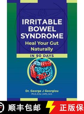 【3-4周达】Irritable Bowel Syndrome: Heal Your Gut Naturally in 90 Days! [9789925569304]