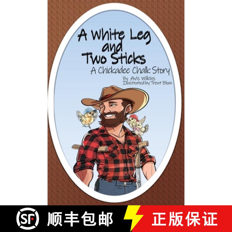 【3-4周达】A White Leg and Two Sticks: A Chickadee Chalk Story [9781763500945]