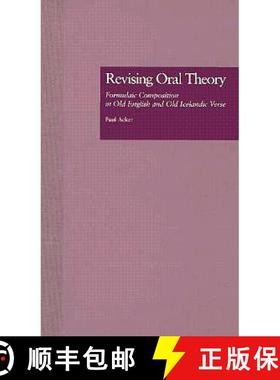 【3-4周达】Revising Oral Theory: Formulaic Composition in Old English and Old Icelandic Verse [9780815331025]