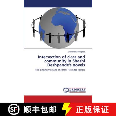 预订 Intersection of class and community in Shashi Deshpande's novels [9783659132346]