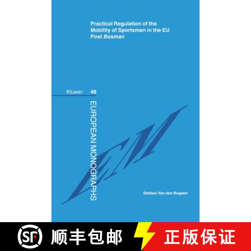 【3-4周达】Practical Regulation of the Mobility of Sportsmen in the EU Post Bosman [9789041123275]