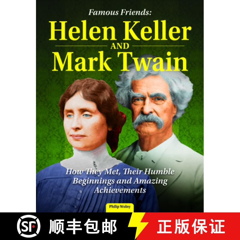 【3-4周达】Famous Friends: Helen Keller and Mark Twain: How They Met, Their Humble Beginnings and Ama... [9798890940100]