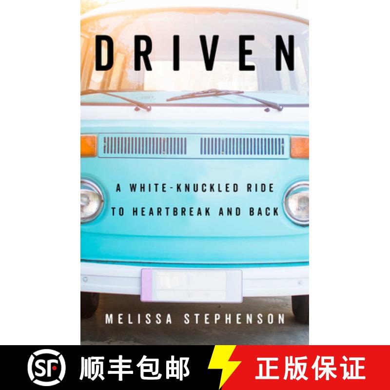 【3-4周达】Driven: A White-Knuckled Ride to Heartbreak and Back [9781328768292]