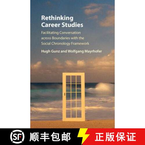 【3-4周达】精装 Rethinking Career Studies: Facilitating Conversation across Boundaries with the Socia... [9781107057470]