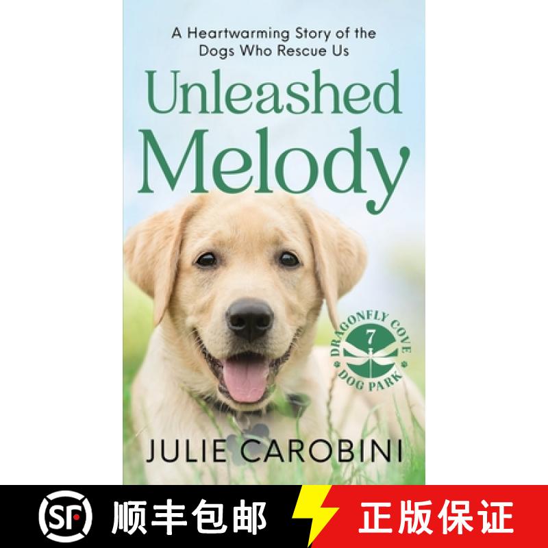 【2-3周达】Unleashed Melody: A Heartwarming Story of the Dogs Who Rescue Us [9798991845908]