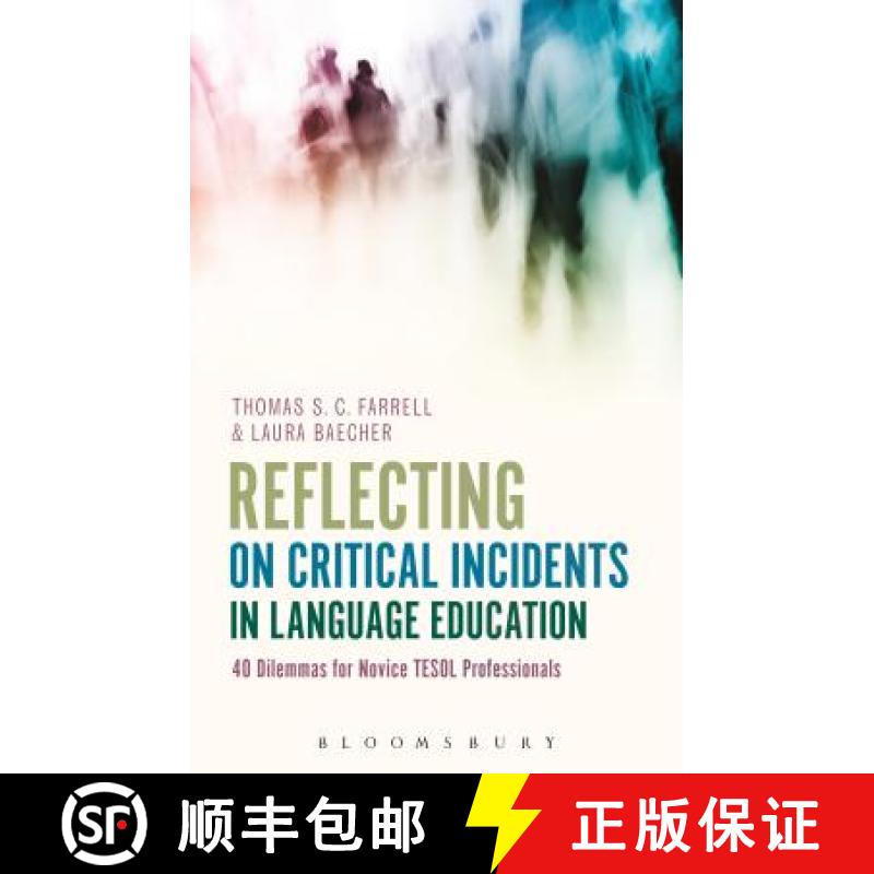 【3-4周达】Reflecting on Critical Incidents in Language Education: 40 Dilemmas For Novice TESOL Profe... [9781474255844]