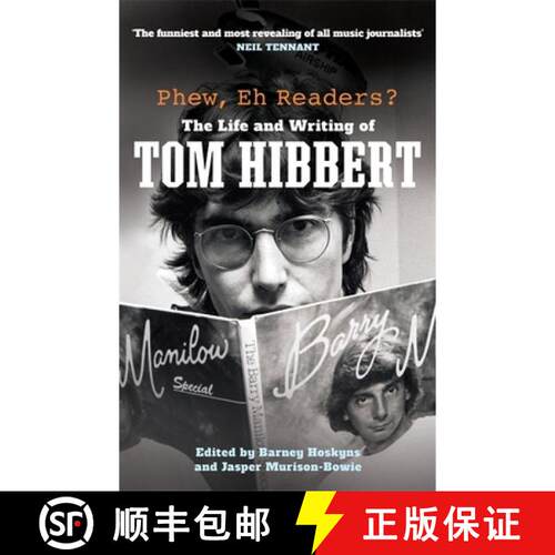 【3-4周达】精装 Phew, Eh Readers?: The Life and Writing of Tom Hibbert, the World's Funniest Music Jo... [9781788708685]