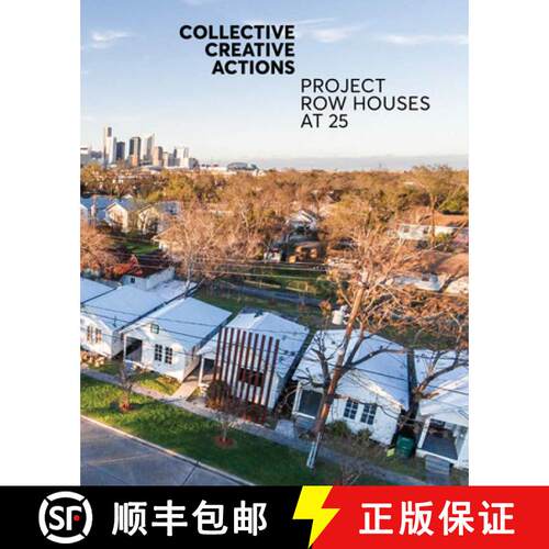 【3-4周达】Collective Creative Actions: Project Row Houses at 25 [9780692126424]