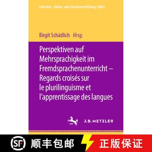 【3-4周达】Perspektiven auf Mehrsprachigkeit im Fremdsprachenunterricht – Regards croisés sur le pl... [9783662617694]